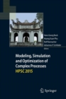 Image for Modeling, Simulation and Optimization of Complex Processes  HPSC 2015 : Proceedings of the Sixth International Conference on High Performance Scientific Computing, March 16-20, 2015, Hanoi, Vietnam