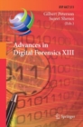 Image for Advances in Digital Forensics XIII : 13th IFIP WG 11.9 International Conference, Orlando, FL, USA, January 30 - February 1, 2017, Revised Selected Papers