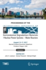 Image for Proceedings of the 18th International Conference on Environmental Degradation of Materials in Nuclear Power Systems – Water Reactors