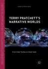 Image for Terry Pratchett&#39;s narrative worlds  : from giant turtles to small gods