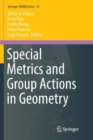 Image for Special Metrics and Group Actions in Geometry