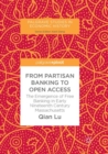 Image for From Partisan Banking to Open Access
