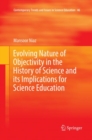 Image for Evolving Nature of Objectivity in the History of Science and its Implications for Science Education