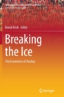 Image for Breaking the Ice : The Economics of Hockey