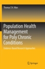 Image for Population Health Management for Poly Chronic Conditions : Evidence-Based Research Approaches