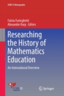 Image for Researching the History of Mathematics Education : An International Overview