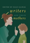 Image for Writers and Their Mothers