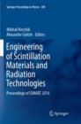 Image for Engineering of Scintillation Materials and Radiation Technologies : Proceedings of ISMART 2016