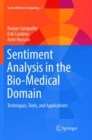 Image for Sentiment Analysis in the Bio-Medical Domain : Techniques, Tools, and Applications