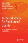 Image for Technical Safety – An Attribute of Quality : An Interdisciplinary Approach and Guideline