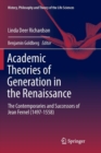 Image for Academic Theories of Generation in the Renaissance : The Contemporaries and Successors of Jean Fernel (1497-1558)