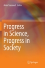 Image for Progress in Science, Progress in Society