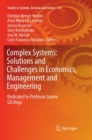 Image for Complex Systems: Solutions and Challenges in Economics, Management and Engineering : Dedicated to Professor Jaime Gil Aluja