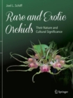 Image for Rare and Exotic Orchids : Their Nature and Cultural Significance
