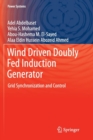 Image for Wind Driven Doubly Fed Induction Generator : Grid Synchronization and Control