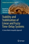 Image for Stability and Stabilization of Linear and Fuzzy Time-Delay Systems : A Linear Matrix Inequality Approach