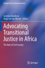 Image for Advocating Transitional Justice in Africa : The Role of Civil Society