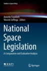 Image for National Space Legislation : A Comparative and Evaluative Analysis