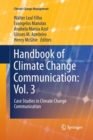 Image for Handbook of Climate Change Communication: Vol. 3 : Case Studies in Climate Change Communication