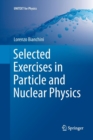 Image for Selected Exercises in Particle and Nuclear Physics
