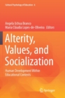 Image for Alterity, Values, and Socialization : Human Development Within Educational Contexts