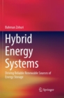 Image for Hybrid Energy Systems : Driving Reliable Renewable Sources of Energy Storage