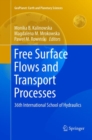 Image for Free Surface Flows and Transport Processes : 36th International School of Hydraulics