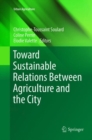 Image for Toward Sustainable Relations Between Agriculture and the City