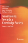 Image for Transitioning Towards a Knowledge Society : Qatar as a Case Study