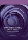 Image for Early childhood, aging, and the life cycle  : mapping common ground
