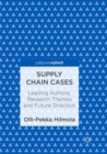 Image for Supply chain cases  : leading authors, research themes and future direction
