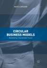 Image for Circular business models  : developing a sustainable future