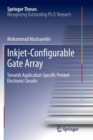 Image for Inkjet-Configurable Gate Array : Towards Application Specific Printed Electronic Circuits