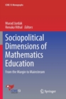 Image for Sociopolitical Dimensions of Mathematics Education : From the Margin to Mainstream