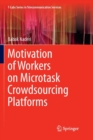 Image for Motivation of Workers on Microtask Crowdsourcing Platforms