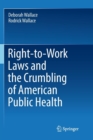 Image for Right-to-Work Laws and the Crumbling of American Public Health
