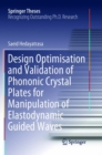 Image for Design optimisation and validation of phononic crystal plates for manipulation of elastodynamic guided waves
