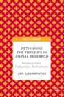 Image for Rethinking the three R&#39;s in animal research: replacement, reduction, refinement