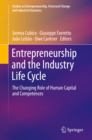 Image for Entrepreneurship and the Industry Life Cycle: The Changing Role of Human Capital and Competences