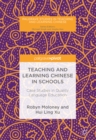 Image for Teaching and Learning Chinese in Schools: Case Studies in Quality Language Education