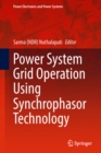 Image for Power System Grid Operation Using Synchrophasor Technology