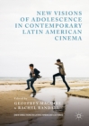 Image for New visions of adolescence in contemporary Latin American cinema