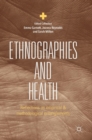 Image for Ethnographies and health  : reflections on empirical and methodological entanglements