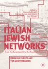 Image for Italian Jewish networks from the seventeenth to the twentieth century: bridging Europe and the Mediterranean