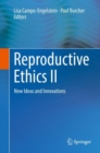Image for Reproductive Ethics II : New Ideas and Innovations