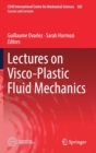 Image for Lectures on Visco-Plastic Fluid Mechanics