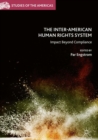 Image for The Inter-American Human Rights System: Impact Beyond Compliance