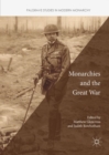 Image for Monarchies and the great war