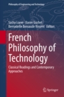 Image for French Philosophy of Technology: Classical Readings and Contemporary Approaches