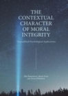 Image for The contextual character of moral integrity: transcultural psychological applications
